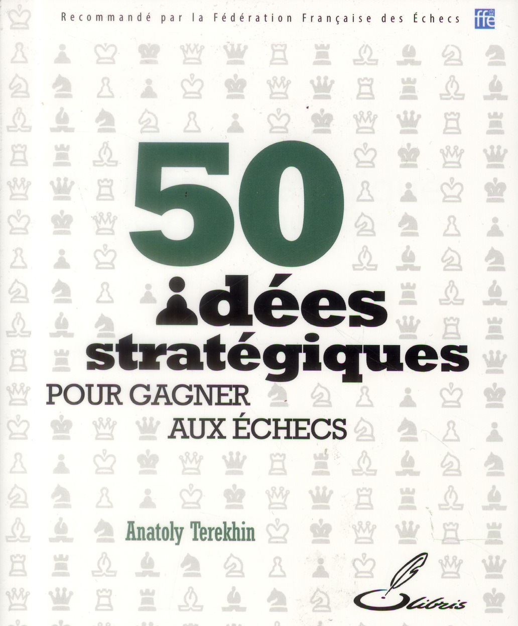 50 idées stratégiques pour gagner aux échecs
