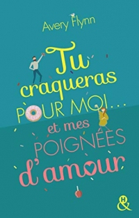 EXTRAIT - Tu craqueras pour moi et mes poignées d'amour
