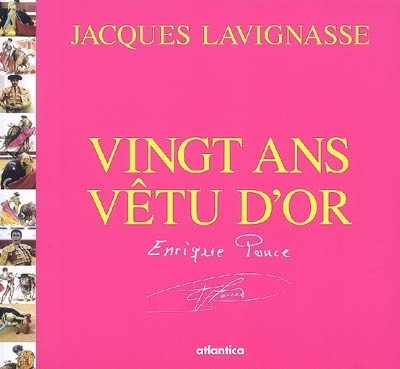Vingt Ans Vêtu d'Or, Enrique Ponce