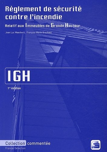 Règlement de sécurité contre l'incendie relatif aux Immeubles de Grande Hauteur