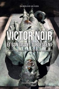 Le gisant turgescent de Victor Noir