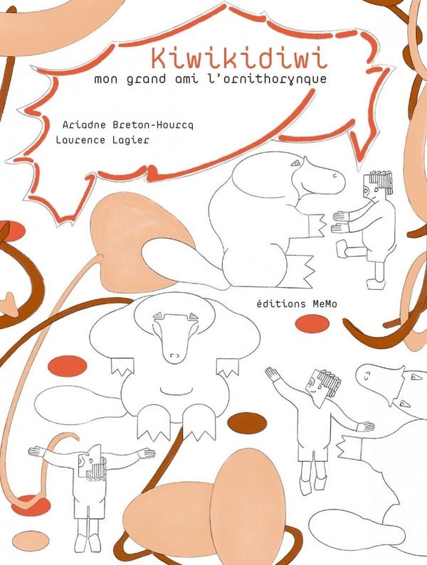 Kiwikidiwi, notre grand ami l'ornithorynque