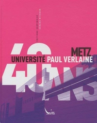 40 ans Université Paul Verlaine