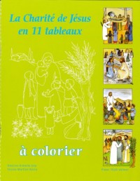 La charité de Jésus en 11 tableaux à colorier