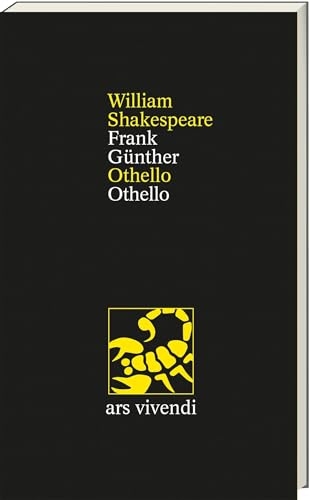Othello / Othello - Zweisprachige Ausgabe mit Essay & Anmerkungen: Shakespeares Tragödie über Liebe, Eifersucht & Verrat, übersetzt von Frank Günther '�� mit Kommentar & Werkstattbericht [9783747207338]