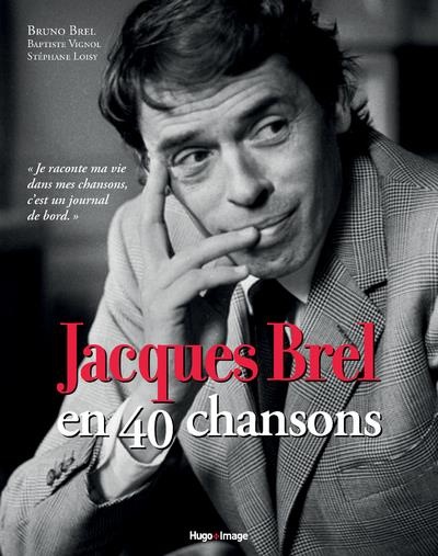 Jacques Brel En 40 Chansons