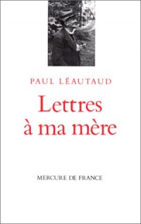 Lettres à ma mère