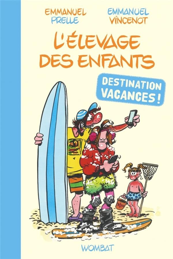 L'élevage des enfants : Destination vacances