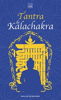 Tantra de Kalachakra: Le Livre du Corps subtil suivi de La Lumière immaculée