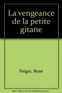 La vengeance de la petite gitane