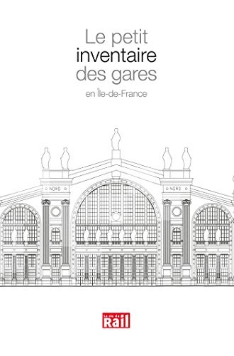 Le petit inventaire des gares en Ile-de-France