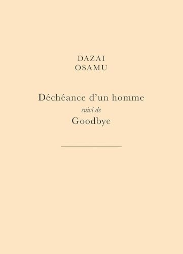 Déchéance d'un homme: Suivi de Goodbye