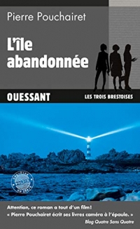 L'île abandonnée: Ouessant (Les trois Brestoises t. 5)