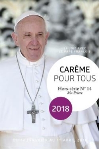 Carême pour tous 2018: La Charité avec le Pape François