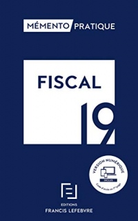 MEMENTO FISCAL 2019: Toute la réglementation fiscale applicable pour 2019