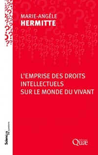 Emprise des droits intellectuels sur le monde vivant