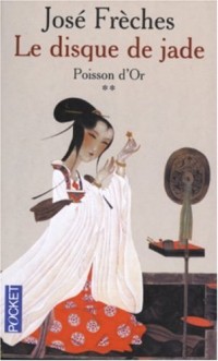 Le Disque de Jade, tome 2 : Poisson d'or