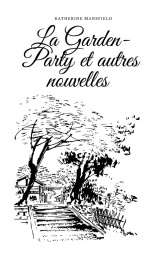 La garden-party et autres nouvelles