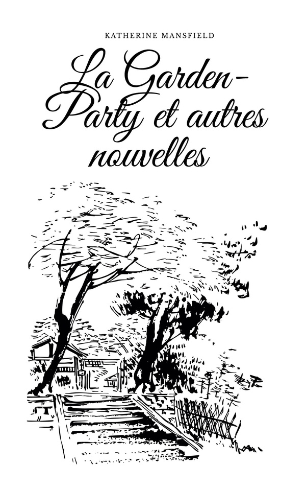 La garden-party et autres nouvelles