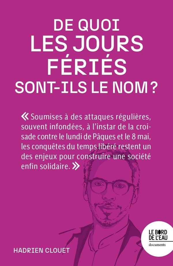 De quoi les jours fériés sont-ils le nom ?