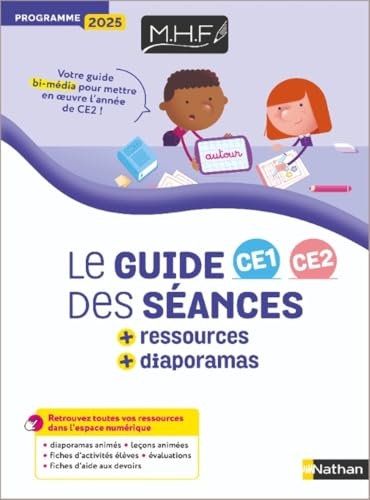 MHF - Guide des séances + Ressources + Diaporamas CE1/CE2: Programme 2025
