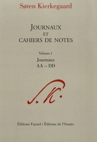Journaux et cahiers de notes : Volume 1, Journaux AA-DD