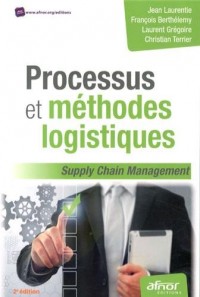 Processus et méthodes logistiques: Supply chain management.