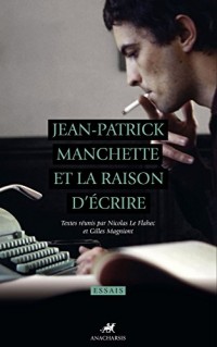 Jean-Patrick Manchette et la raison d'écrire (Essais)