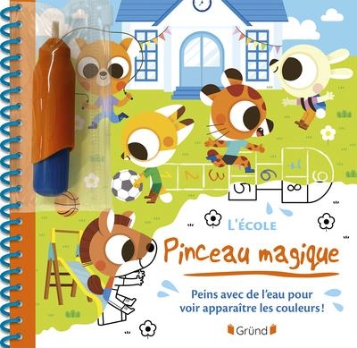 Pinceau magique – L'école – Livre coloriage magique à l'eau avec un pinceau – À partir de 3 ans