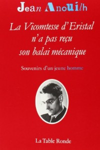 La Vicomtesse d'Eristal n'a pas reçu son balai mécanique : souvenirs d'un jeune homme