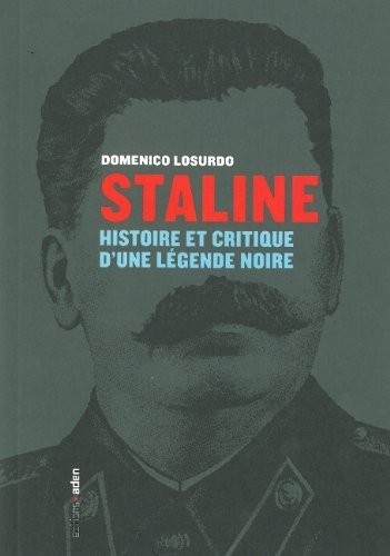 Staline : Histoire et critique d'une légende noire