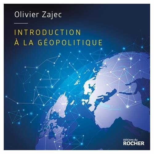 Introduction à l'analyse géopolitique: Histoire, outils, méthodes