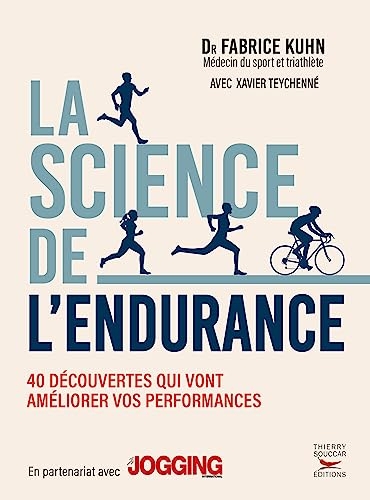 La science de l'endurance: 40 découvertes qui vont améliorer vos performances
