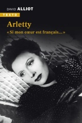 Arletty: Si mon coeur est français [Poche]