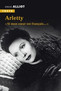 Arletty: Si mon coeur est français