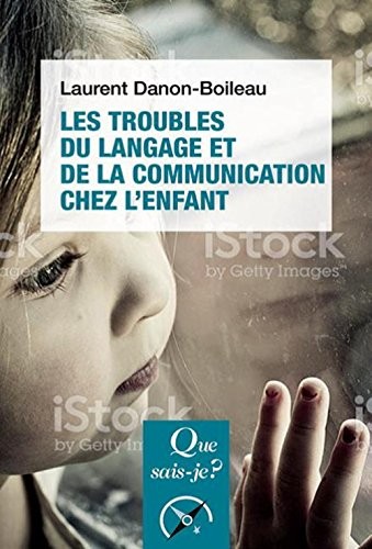 Les troubles du langage et de la communication chez l'enfant