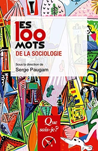 Les 100 mots de la sociologie (Les 100 mots...)