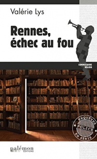 Rennes, échec au fou: Une enquête bretonne (Enquêtes en série t. 1)