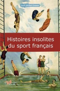 HISTOIRES INSOLITES DU SPORT FRANCAIS