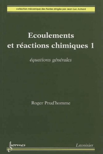 Ecoulements et réactions chimiques : Volume 1, Equations générales