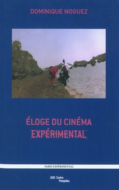 Eloge du cinéma expérimental