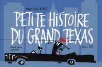 Petite Histoire du Grand Texas Nouvelle Edition