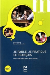 Je parle, je pratique le français : Post-alphabétisation pour adultes