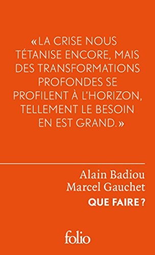 Que faire ?: Dialogue sur le communisme, le capitalisme et l'avenir de la démocratie