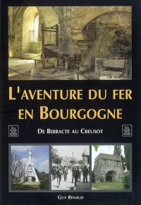 Aventure du fer en Bourgogne (L')