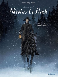 Nicolas Le Floch : Tome 1, L'énigme des Blancs-Manteaux