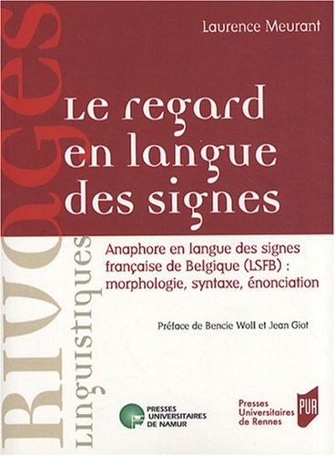 Le regard en langue des signes : Anaphore en langue des signes française de Belgique (LSFB) : morphologie, syntaxe, énonciation (1DVD)