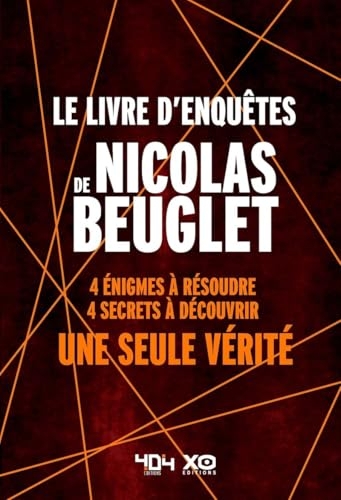 Le livre d'enquêtes de Nicolas Beuglet 4 enquêtes dans les méandres de l'esprit humain Livre d'enquêtes Activités et divertissement Polar
