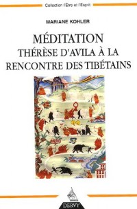 Méditation : Thérèse d'Avila à la rencontre des Tibétains