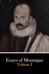 Essays of Montaigne: Volume I